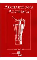 Archaeologia Austriaca 93/2009