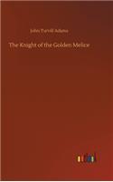 Knight of the Golden Melice