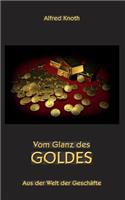 Vom Glanz des Goldes