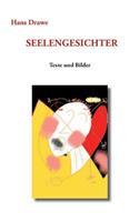 Seelengesichter: Texte und Bilder(German)