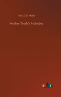 Mother Truth's Melodies
