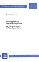 Denn Eigentlich Spricht Die Sprache: Die Faehrte Heideggers Im Post-Strukturalismus