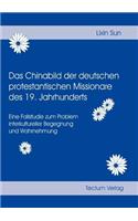 Das Chinabild der deutschen protestantischen Missionare des 19. Jahrhunderts