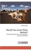 Would You Leave Them Behind?: (English)