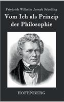 Vom Ich als Prinzip der Philosophie: oder Über das Unbedingte im menschlichen Wissen