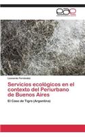 Servicios ecológicos en el contexto del Periurbano de Buenos Aires