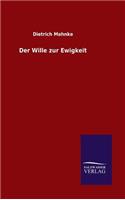 Der Wille zur Ewigkeit
