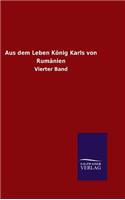 Aus dem Leben König Karls von Rumänien