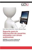 Soporte Para La Interaccion de Usuarios Nomadas Con Areas Autonomas
