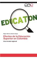 Efectos de La Educacion Superior En Colombia