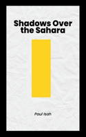 Shadows Over the Sahara