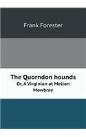The Quorndon hounds Or, A Virginian at Melton Mowbray