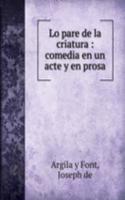 Lo pare de la criatura : comedia en un acte y en prosa