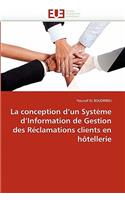 La conception d''un système d''information de gestion des réclamations clients en hôtellerie: (Omn.Univ.Europ.)