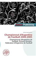 Championnat D'Argentine de Football 2004-2005: (French)