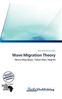 Wave Migration Theory