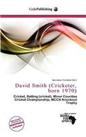 David Smith (Cricketer, Born 1970): (English)