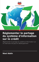 Réglementer le partage du système d'information sur le crédit