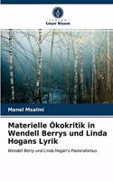 Materielle Ökokritik in Wendell Berrys und Linda Hogans Lyrik