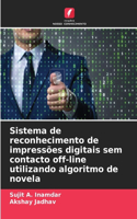 Sistema de reconhecimento de impressões digitais sem contacto off-line utilizando algoritmo de novela