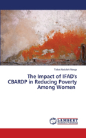 The Impact of IFAD's CBARDP in Reducing Poverty Among Women