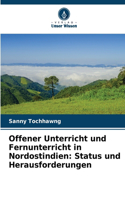 Offener Unterricht und Fernunterricht in Nordostindien: Status und Herausforderungen
