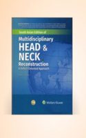 MULTIDISCIPLINARY HEAD AND NECK RECONSTRUCTION A DEFECT ORIENTED APPROACH (SAE) (HB 2024)