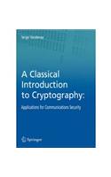 A Classical Introduction to Cryptography: Computer Science &amp;amp; Engineering
