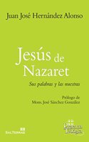 Jesus de Nazaret: Sus palabras y las nuestras
