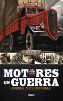 Motores En Guerra: Guerra Civil Espanola