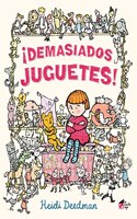 Â¡Demasiados juguetes!