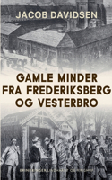 Gamle minder fra Frederiksberg og Vesterbro