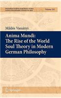 Anima Mundi: The Rise of the World Soul Theory in Modern German Philosophy