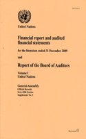 Financial Report and Audited Financial Statements and Report of the Board of Auditors: For the Biennium Ended 31 December 2009. Volume 1