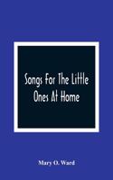 Songs For The Little Ones At Home