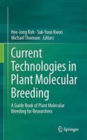 Current Technologies in Plant Molecular Breeding