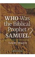 Who Was the Biblical Prophet Samuel