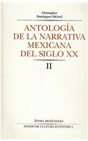 Antologia de La Narrativa Mexicana del Siglo XX, II