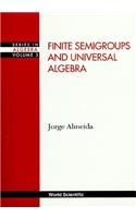 Finite Semigroups And Universal Algebra: (3 Series In Algebra)