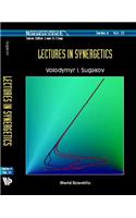 Lectures In Synergetics: (33 World Scientific Series on Nonlinear Science Series A)