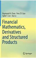 Financial Mathematics, Derivatives and Structured Products