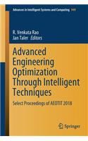 Advanced Engineering Optimization Through Intelligent Techniques