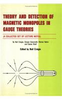 Theory and Detection of Magnetic Monopoles in Gauge Theories