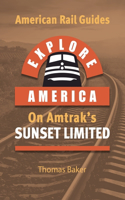 Explore America on Amtrak's Sunset Limited