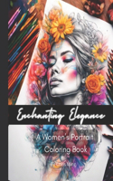 Enchanting Elegance A Women's Portrait Coloring Book