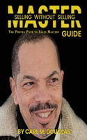 Master Selling Without Selling