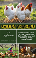 Raising Chickens For Beginners