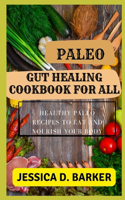 Paleo Gut Healing Cookbook for All