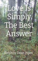 Love Is Simply The Best Answer