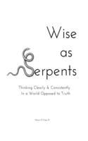 Wise as Serpents